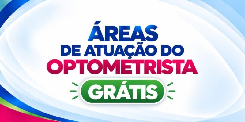 Áreas de atuação do Optometrista